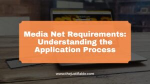 Read more about the article Media Net Requirements: Understanding the Application Process