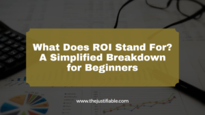 Read more about the article What Does ROI Stand For? A Simplified Breakdown for Beginners