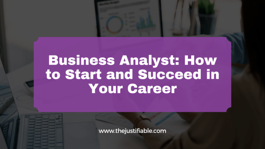 You are currently viewing Business Analyst: How to Start and Succeed in Your Career