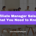 The image is a graphic related to Affiliate Manager Salary.
