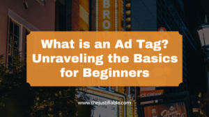 Read more about the article What is an Ad Tag? Unraveling the Basics for Beginners