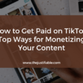 The image is a graphic related to How to Get Paid on TikTok.