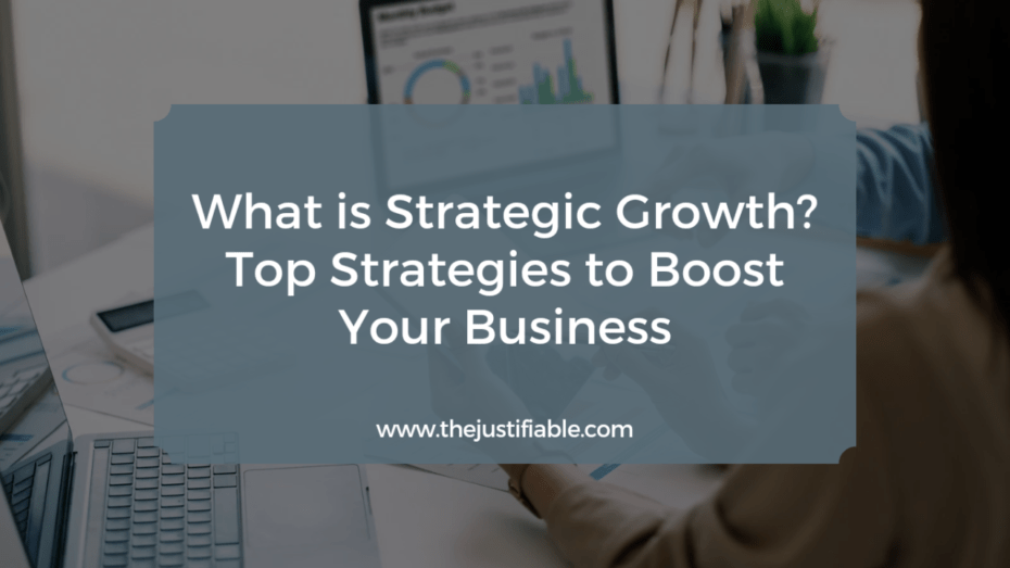 The image is a graphic related to What is Strategic Growth.