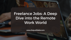 Read more about the article Freelance Jobs: A Deep Dive into the Remote Work World