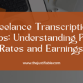 Freelance Transcription Jobs: Understanding Pay Rates and Earnings The image is a graphic related to Freelance Transcription Jobs.