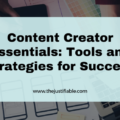 Content Creator Essentials: Tools and Strategies for Success The image is a graphic related to Content Creator Essentials.