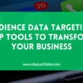 Audience Data Targeting: Top Tools to Transform Your Business The image is a graphic related to Audience Data Targeting.