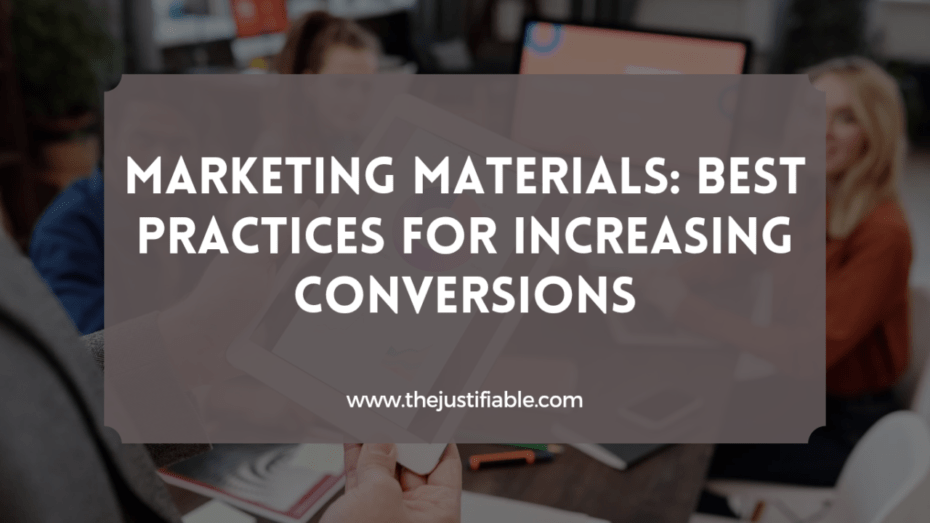 You are currently viewing Marketing Materials: Best Practices for Increasing Conversions