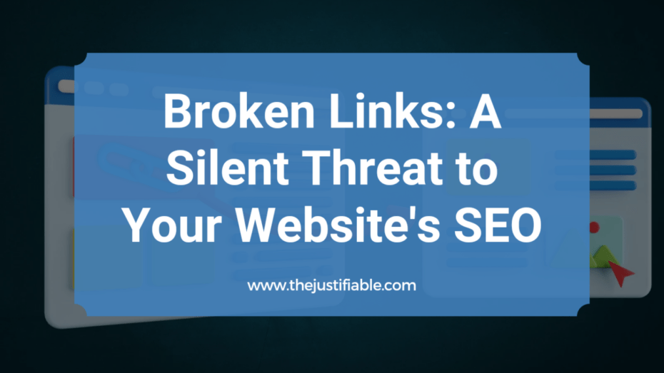 You are currently viewing Broken Links: A Silent Threat to Your Website’s SEO