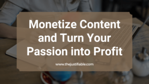 Read more about the article Monetize Content and Turn Your Passion into Profit