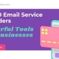Top 10 Email Service Providers: Powerful Tools for Businesses The image is a graphic related to email service providers.