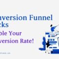Conversion Funnel Hacks: Double Your Conversion Rate! The image is a graphic related to conversion funnel.