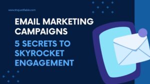 Read more about the article Email Marketing Campaigns: 5 Secrets to Skyrocket Engagement