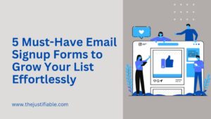 Read more about the article 5 Must-Have Email Signup Forms to Grow Your List Effortlessly