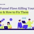 3 Sales Funnel Flaws Killing Your Business & How to Fix Them The image is a graphic related to sales funnel.
