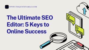 Read more about the article The Ultimate SEO Editor: 5 Keys to Online Success