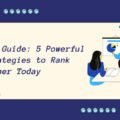 SEO Guide: 5 Powerful Strategies to Rank Higher Today The image is a graphic related to seo guide.