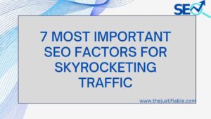 Read more about the article 7 Most Important SEO Factors for Skyrocketing Traffic