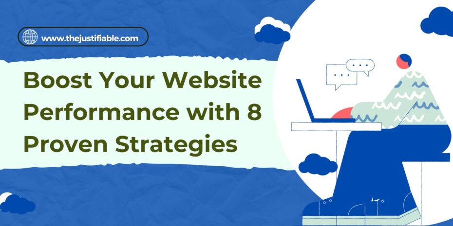 You are currently viewing Boost Your Website Performance with 8 Proven Strategies