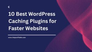 Read more about the article 10 Best WordPress Caching Plugins for Faster Websites