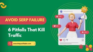 Read more about the article Avoid SERP Failure: 6 Pitfalls That Kill Traffic