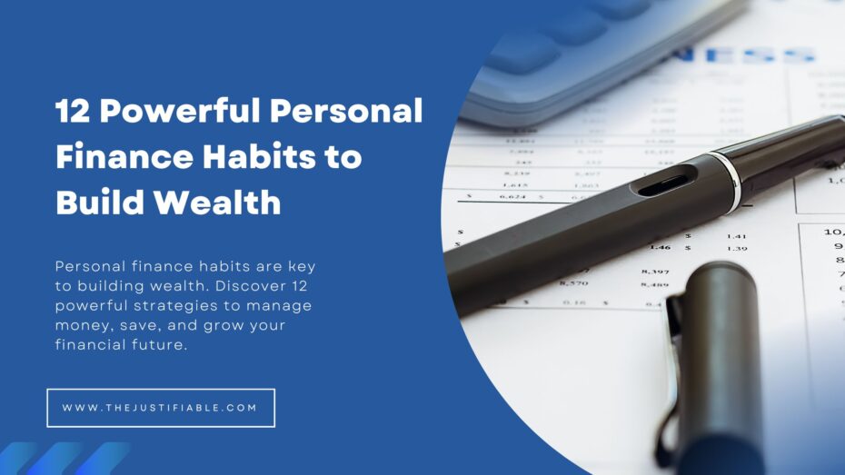 12 Powerful Personal Finance Habits To Build Wealth