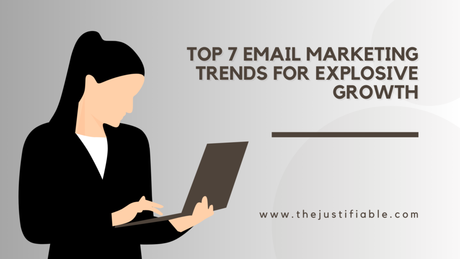 You are currently viewing Top 7 Email Marketing Trends for Explosive Growth