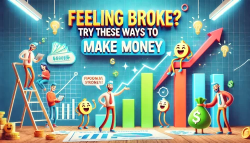 Read more about the article Feeling Broke? Try These Ways to Make Some Money