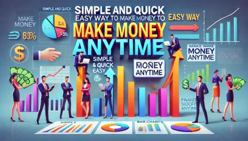 Read more about the article Simple and Quick Easy Way to Make Money Anytime