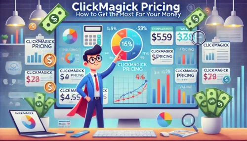 Read more about the article ClickMagick Pricing: How to Get the Most for Your Money