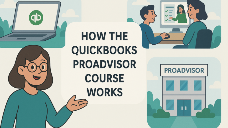 QuickBooks ProAdvisor Course Review: Is It Right for You? How the QuickBooks ProAdvisor Course Works