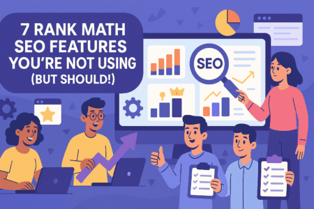 Read more about the article 7 Rank Math SEO Features You’re Not Using (But Should!)