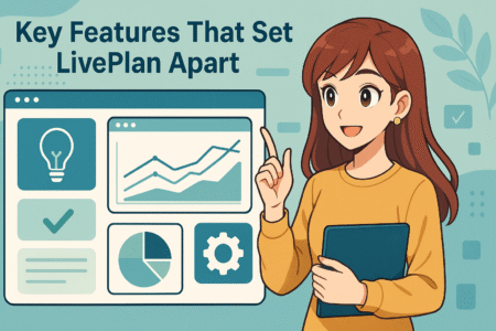 LivePlan Business Plan: How to Create a Winning Strategy Key Features That Set LivePlan Apart