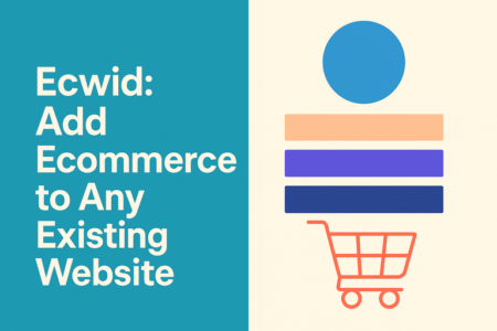 Best Ecommerce Platform for Startups With Low Budgets An informative illustration about
Ecwid Add Ecommerce to Any Existing Website