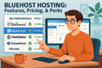 Bluehost Hosting: Features, Pricing, & Perks