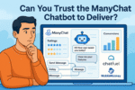 Can You Trust the ManyChat Chatbot to Deliver?