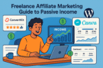 Freelance Affiliate Marketing Guide to Passive Income