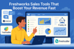 Freshworks Sales Tools That Boost Your Revenue Fast