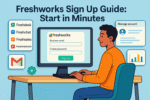 Freshworks Sign Up Guide: Start in Minutes