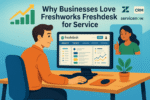 Why Businesses Love Freshworks Freshdesk for Service