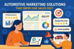 Automotive Marketing Solutions That Drive Car Sales Fast