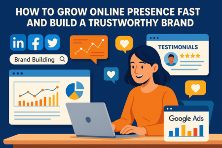 Read more about the article How to Grow Online Presense Fast and Build a Trustworthy Brand
