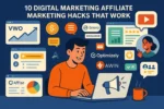 10 Digital Marketing Affiliate Marketing Hacks That Work