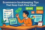 Ecommerce Bookkeeping Tips That Keep Cash Flow Clean