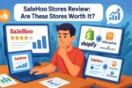Salehoo Stores Review: Are These Stores Worth It?