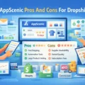 An informative illustration about AppScenic Pros And Cons For Dropshipping