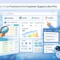 An informative illustration about How To Use Freshworks For Customer Support Like A Pro