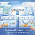 An informative illustration about BrightLocal Review For Local SEO Agencies Is It Worth The Cost