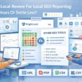An informative illustration about BrightLocal Review For Local SEO Reporting: Save Hours Or Settle Less?
