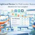An informative illustration about BrightLocal Review For Multi Location Businesses: Worth It Or Too Complex?